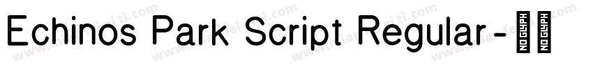 Echinos Park Script Regular字体转换